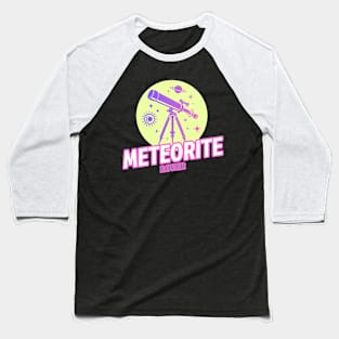 Meteorite Collector Meteorite Lover Meteorite Baseball T-Shirt